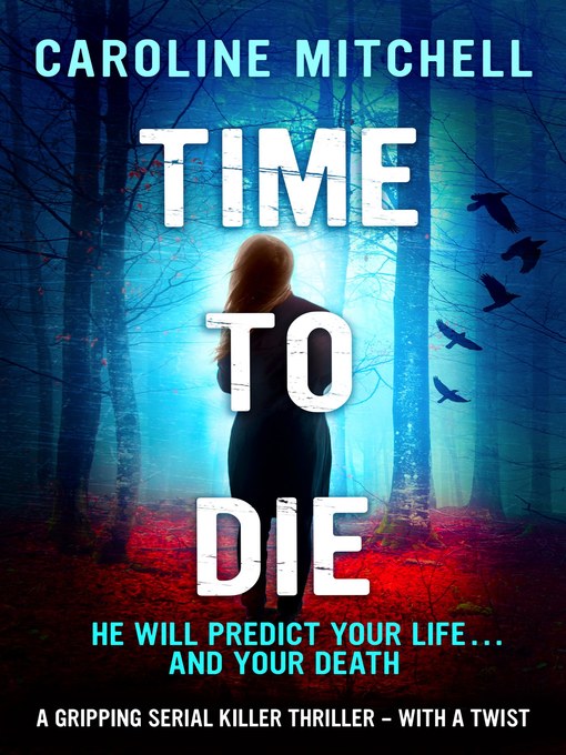 Title details for Time to Die by Caroline Mitchell - Available